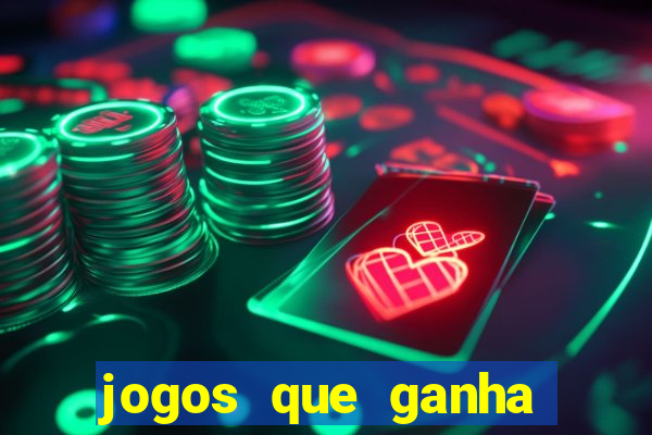 jogos que ganha dinheiro sem pagar nada