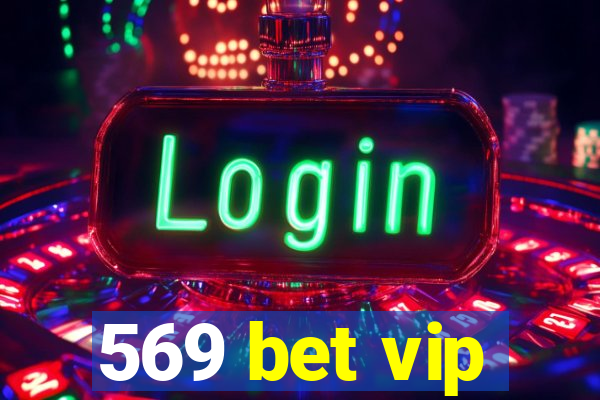 569 bet vip