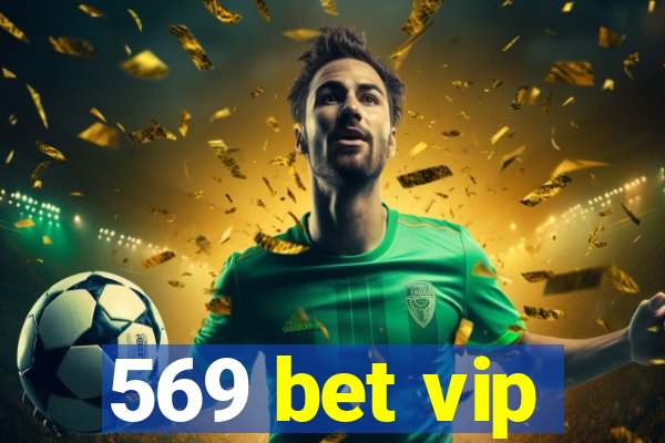 569 bet vip