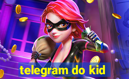 telegram do kid