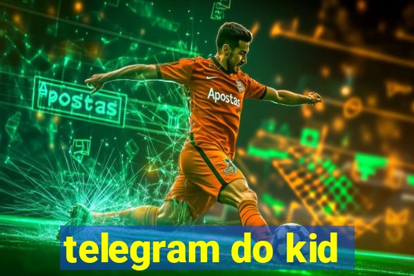 telegram do kid