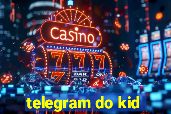 telegram do kid