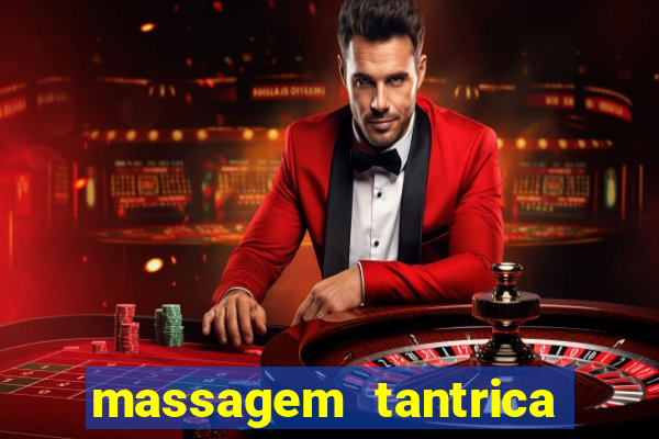 massagem tantrica porto alegre