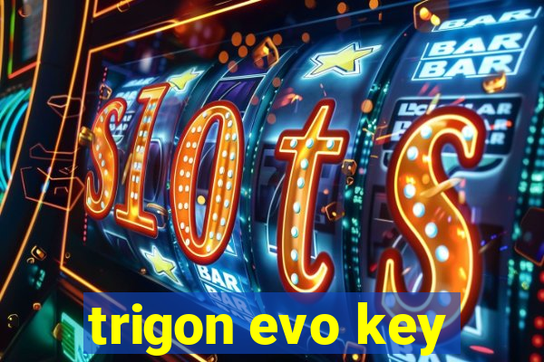 trigon evo key