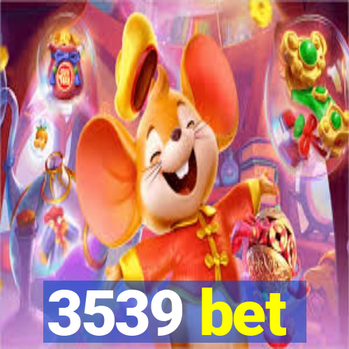 3539 bet