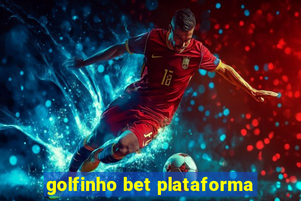 golfinho bet plataforma