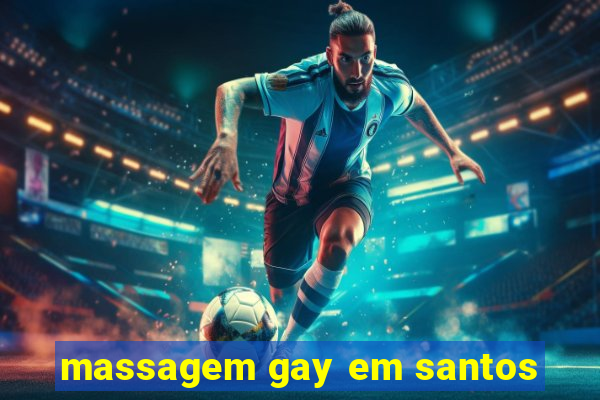 massagem gay em santos