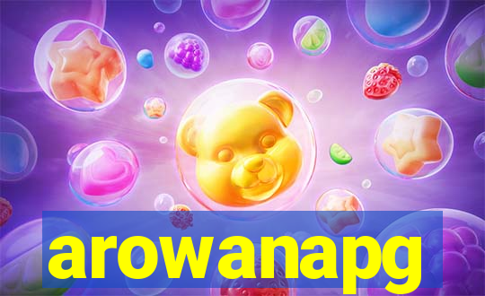 arowanapg