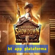 bt app plataforma de jogos