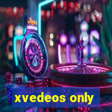 xvedeos only