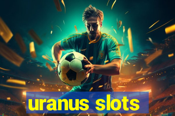 uranus slots