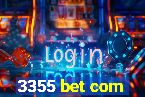 3355 bet com