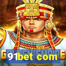 91bet com