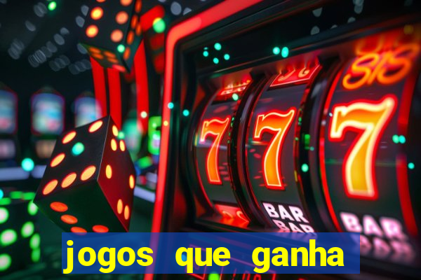 jogos que ganha dinheiro sem investir