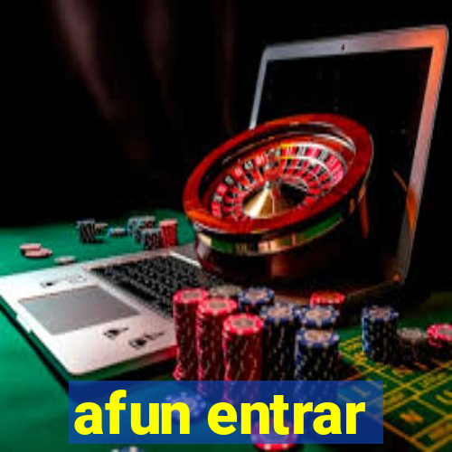 afun entrar