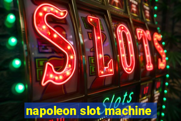 napoleon slot machine