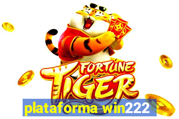 plataforma win222