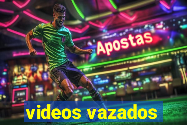 videos vazados