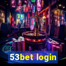 53bet login