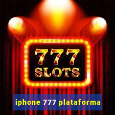 iphone 777 plataforma