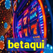 betaqui