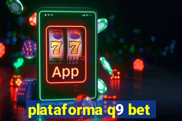 plataforma q9 bet