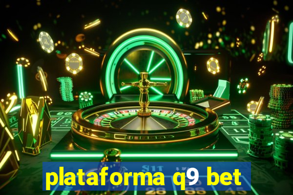 plataforma q9 bet