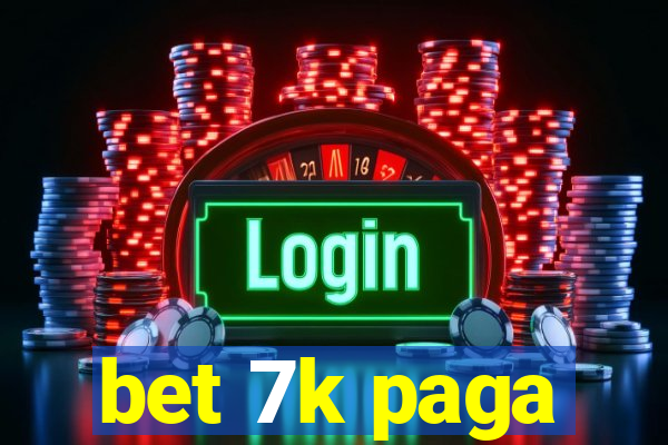 bet 7k paga