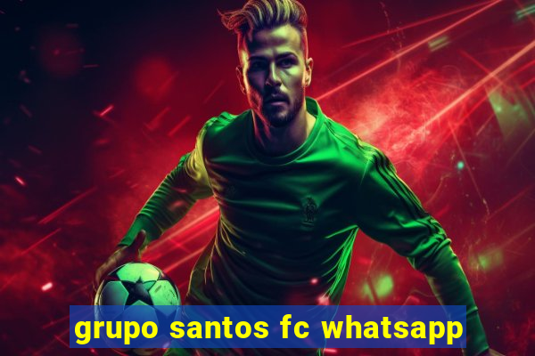 grupo santos fc whatsapp