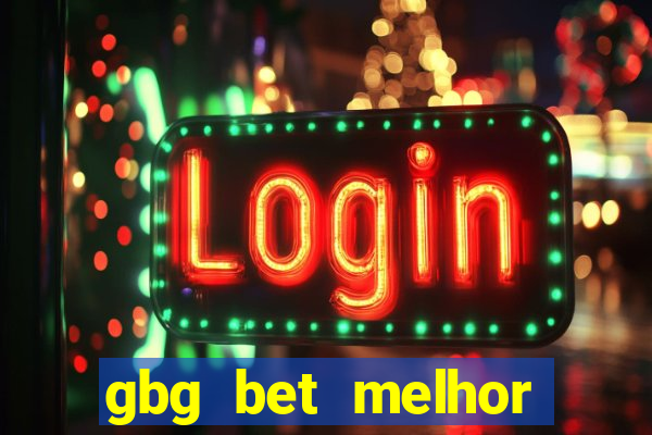 gbg bet melhor horário para jogar