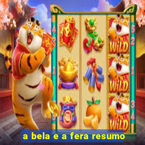 a bela e a fera resumo