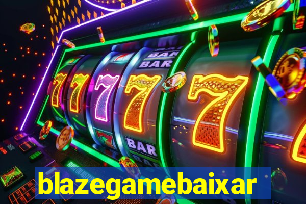 blazegamebaixar