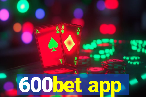 600bet app