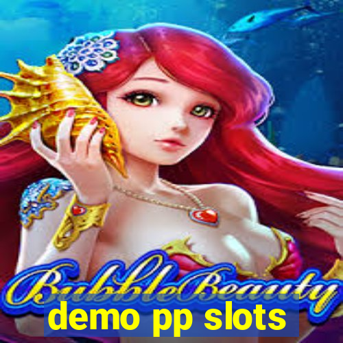 demo pp slots