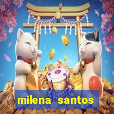 milena santos vizinhas gostosas