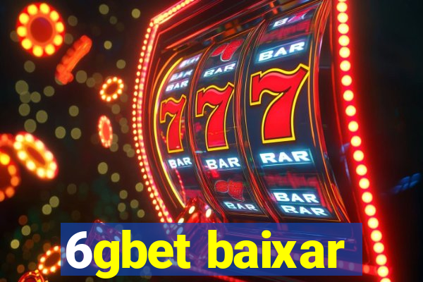 6gbet baixar