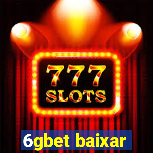 6gbet baixar