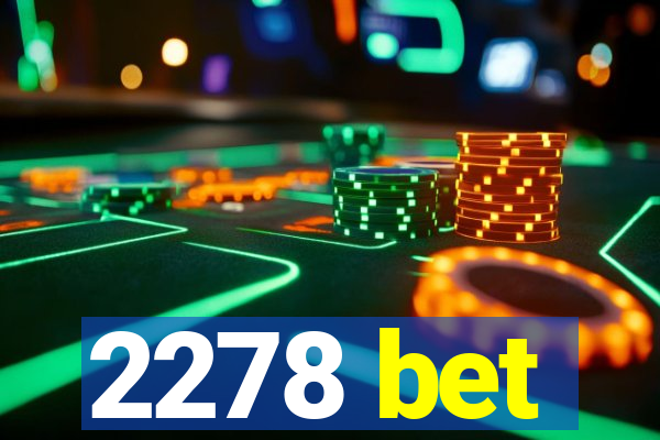 2278 bet