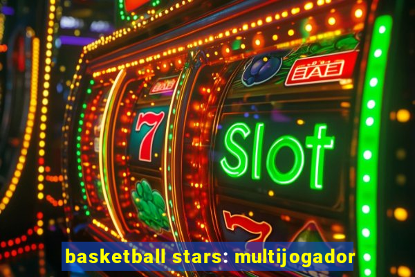 basketball stars: multijogador