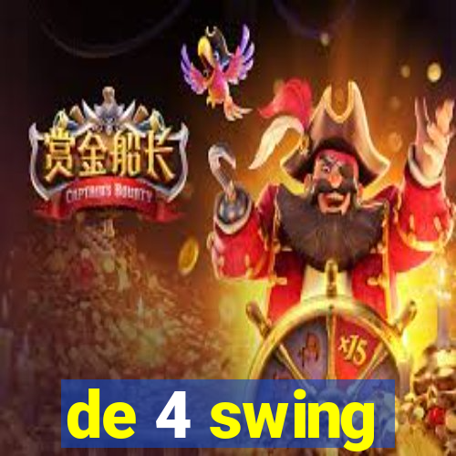 de 4 swing