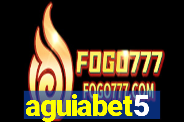 aguiabet5