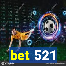 bet 521