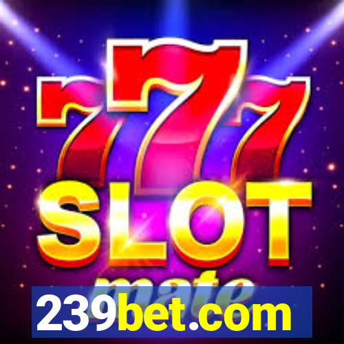 239bet.com