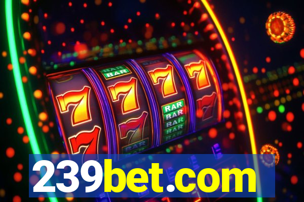 239bet.com