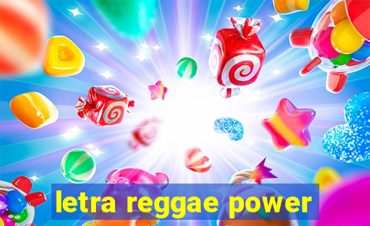 letra reggae power