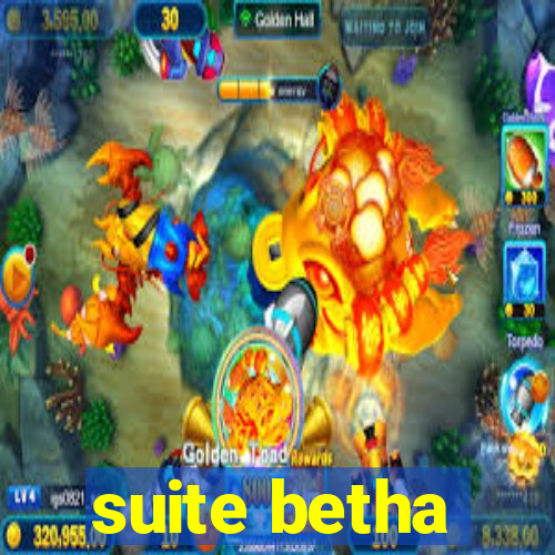 suite betha