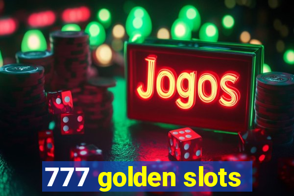 777 golden slots