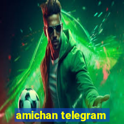 amichan telegram