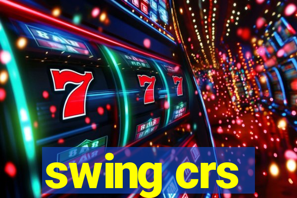 swing crs