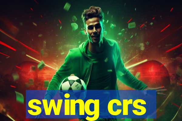 swing crs